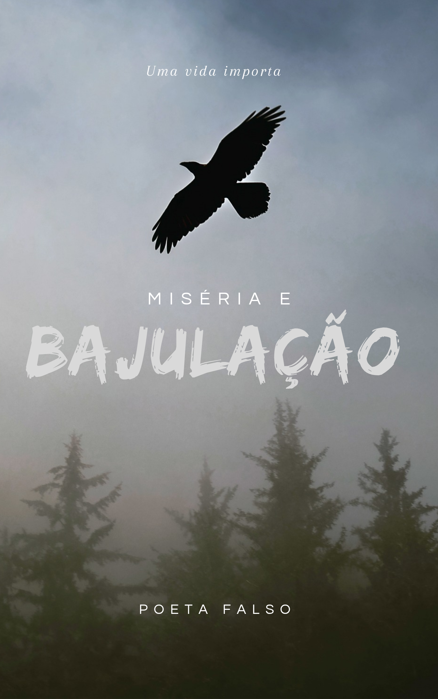 Miséria e Bajulação



